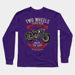 Motorbike Two Wheels Forever Long Sleeve T-Shirt